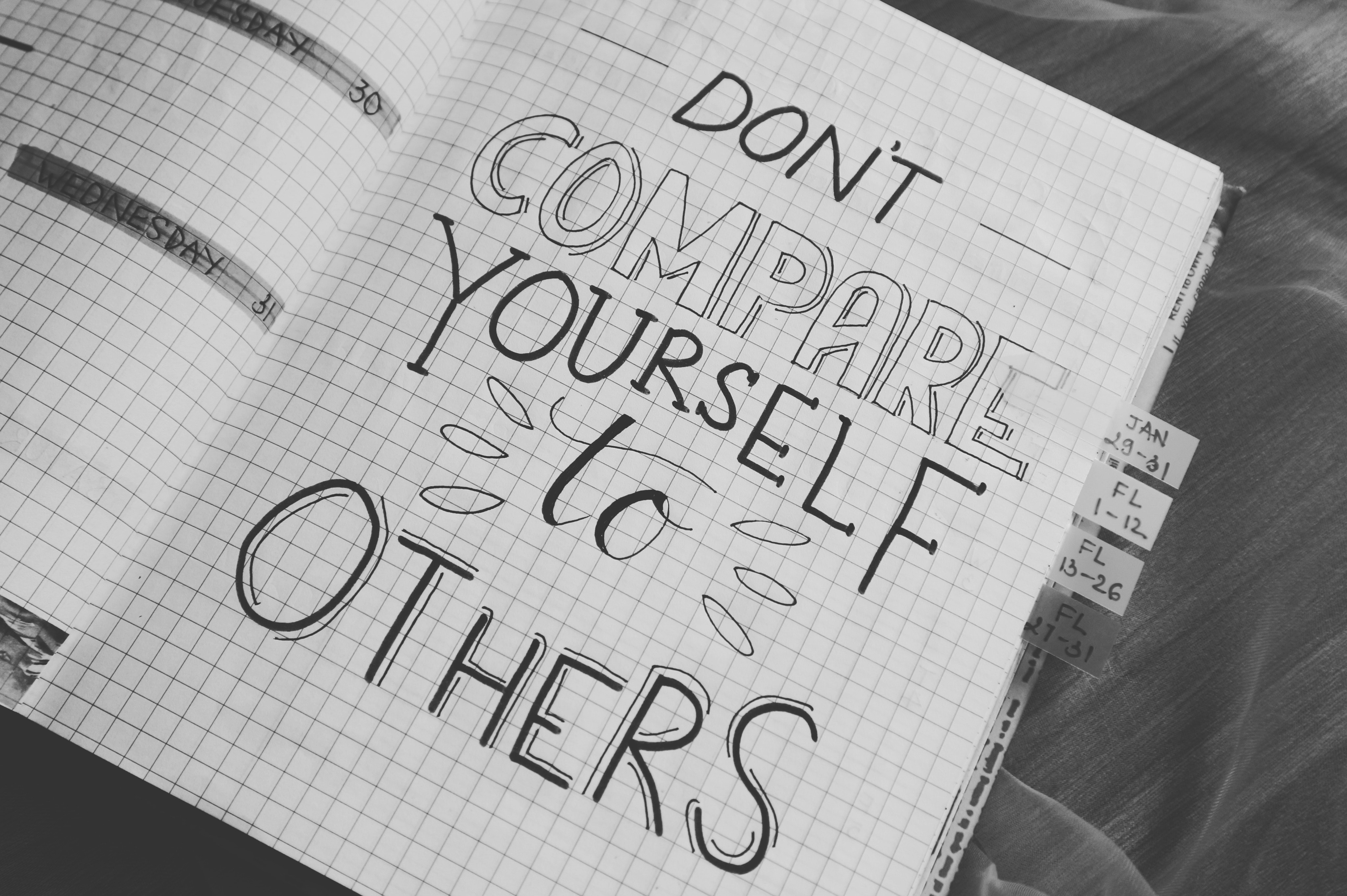 no te compares, vive tu vida acorde a tus valores, busca tu camino para llegar a ellos